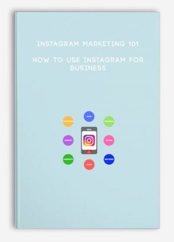 Instagram Marketing 101 – How to use Instagram for Business