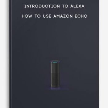 Introduction to Alexa How to use Amazon Echo