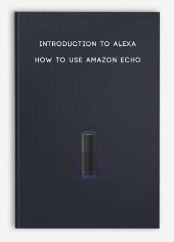 Introduction to Alexa How to use Amazon Echo