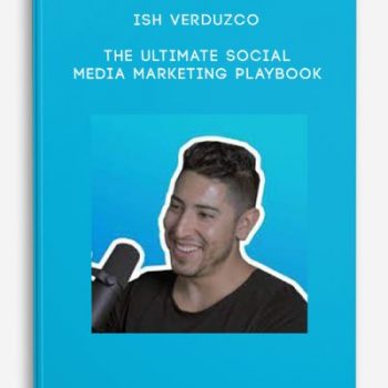 Ish Verduzco – The Ultimate Social Media Marketing Playbook