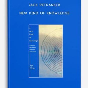 Jack Petranker – New Kind of Knowledge