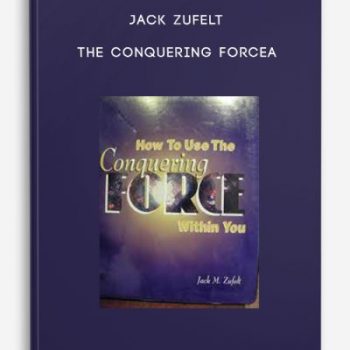 Jack Zufelt – The Conquering Forcea