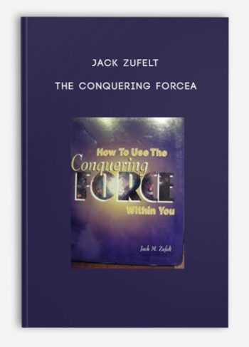 Jack Zufelt – The Conquering Forcea
