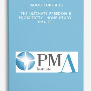 Jacob Korthuis – The Ultimate Freedom & Prosperity Home Study PMA Kit