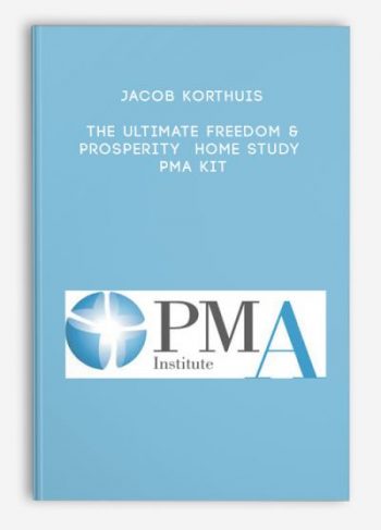 Jacob Korthuis – The Ultimate Freedom & Prosperity Home Study PMA Kit