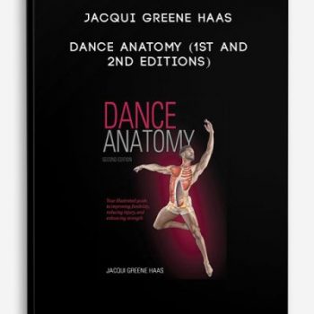 Jacqui Greene Haas – Dance Anatomy (1st and 2nd editions)