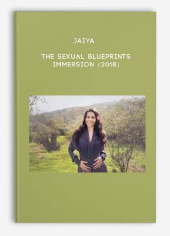 Jaiya – The Sexual BluePrints Immersion (2018)