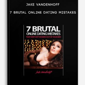 Jake Vandenhoff – 7 brutal online dating mistakes