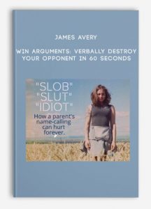 James Avery – Win Arguments: Verbally destroy your opponent in 60 seconds