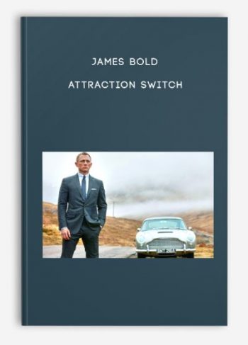 James Bold – Attraction Switch