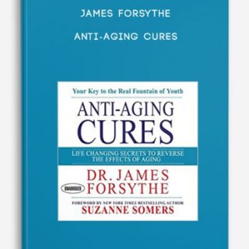 James Forsythe – Anti-Aging Cures