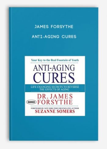 James Forsythe – Anti-Aging Cures