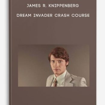 James R. Knippenberg – Dream Invader Crash Course