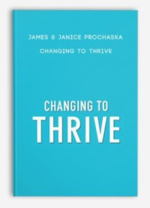 James & Janice Prochaska – Changing to Thrive