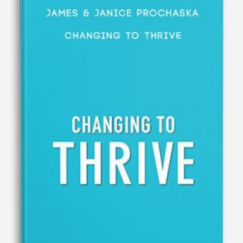 James & Janice Prochaska – Changing to Thrive