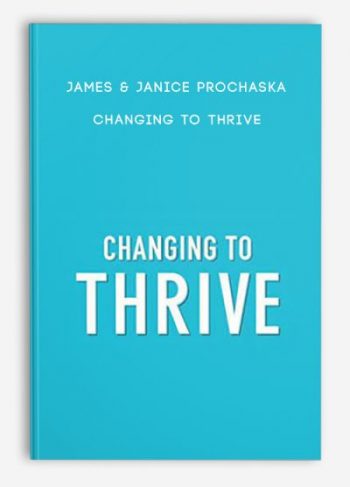 James & Janice Prochaska – Changing to Thrive