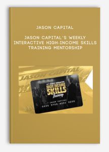 Jason Capital – Jason Capital’s Weekly Interactive High-Income Skills Training Mentorship