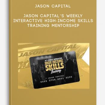 Jason Capital – Jason Capital’s Weekly Interactive High-Income Skills Training Mentorship