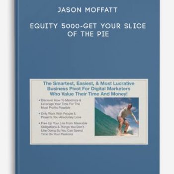 Jason Moffatt – EQUITY 5000-Get Your Slice Of The Pie