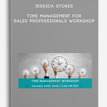 Jessica Stokes – Time Management for Sales Professionals Workshop