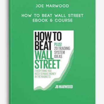 Joe Marwood – How to Beat Wall Street eBook & Course