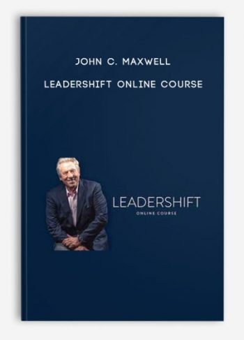 John C. Maxwell – Leadershift Online Course