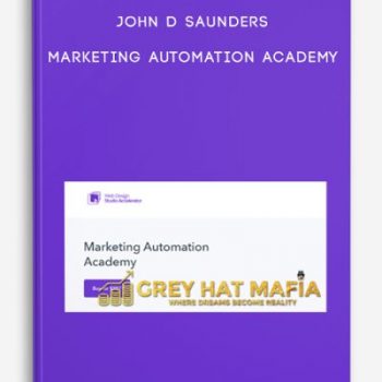 John D Saunders – Marketing Automation Academy