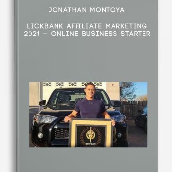 Jonathan Montoya – lickbank Affiliate Marketing 2021 – Online Business Starter