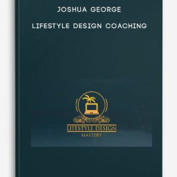 Joshua George – Lifestyle Design Coaching