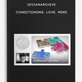 Jovianarchive – Conditioning, Love, Mind