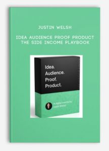 Justin Welsh – Idea Audience Proof Product -The Side Income Playbook