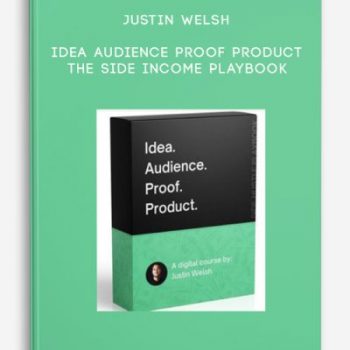 Justin Welsh – Idea Audience Proof Product -The Side Income Playbook