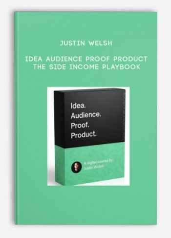 Justin Welsh – Idea Audience Proof Product -The Side Income Playbook