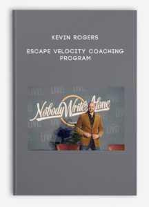 Kevin Rogers – Escape Velocity Coaching Program