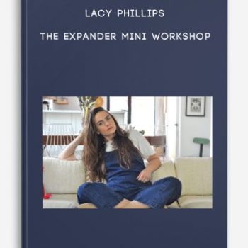 Lacy Phillips – The Expander Mini Workshop