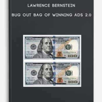 Lawrence Bernstein – Bug Out Bag Of Winning Ads 2.0