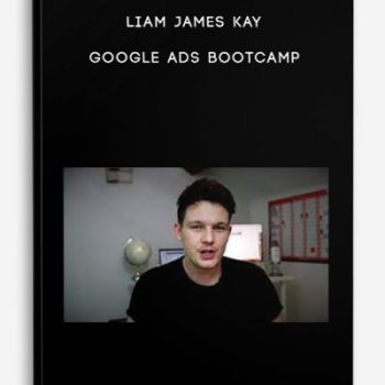 Liam James Kay – Google Ads Bootcamp