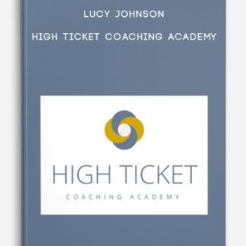 Lucy Johnson – High Ticket Coaching Academy