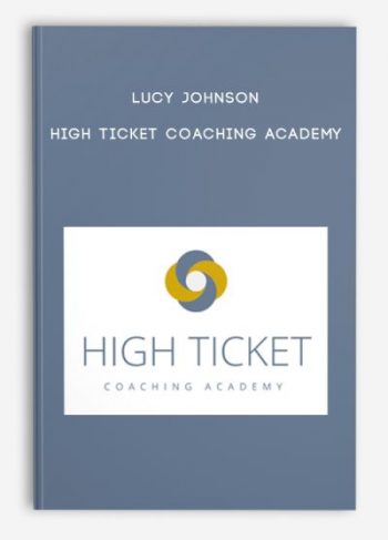 Lucy Johnson – High Ticket Coaching Academy