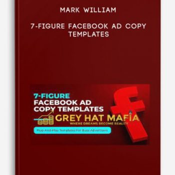 Mark William – 7-Figure Facebook Ad Copy Templates