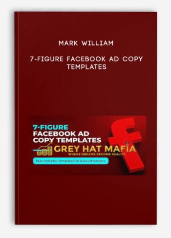 Mark William – 7-Figure Facebook Ad Copy Templates