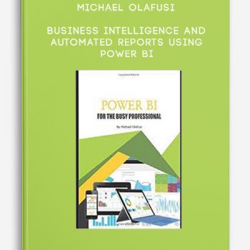 Michael Olafusi – Business Intelligence and Automated Reports using Power BI