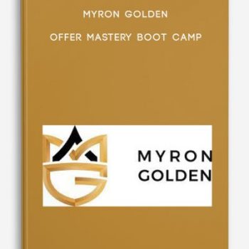 Myron Golden – Offer Mastery Boot Camp