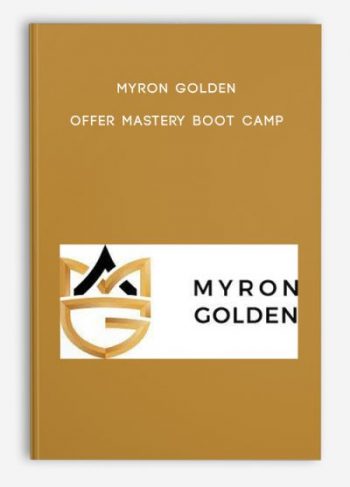 Myron Golden – Offer Mastery Boot Camp