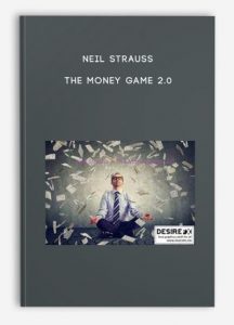 Neil Strauss – The Money Game 2.0
