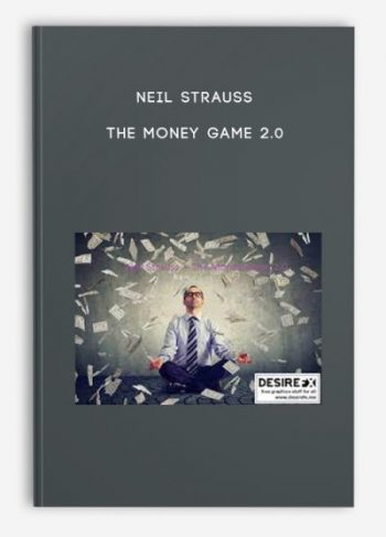 Neil Strauss – The Money Game 2.0