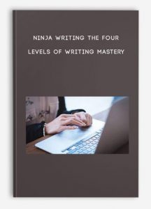 Ninja Writing The Four Levels Of Writing Mastery