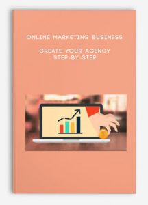 Online Marketing Business Create Your Agency – Step-by-Step