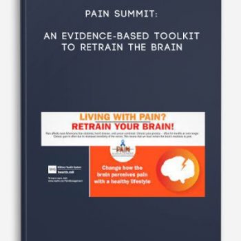 Pain Summit: An Evidence-Based Toolkit to Retrain the Brain