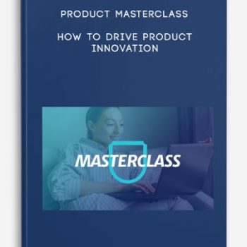 Product Masterclass – How to Drive Product Innovation